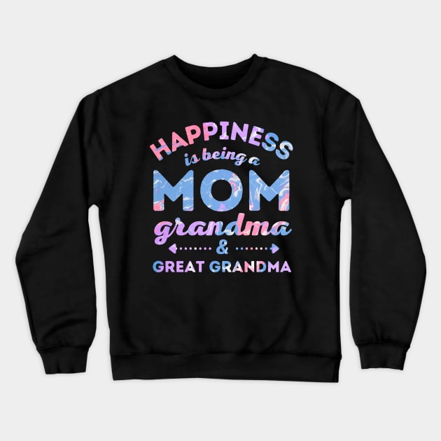 Happiness is Being a Mom Grandma and Great Grandma Crewneck Sweatshirt by Rare Bunny